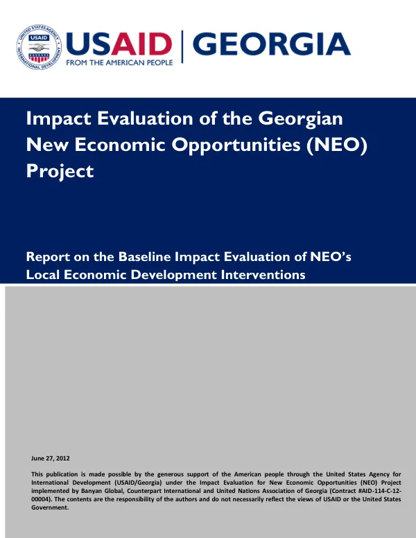 Impact evaluation of the Georgian new economic opportunities (NEO) project : report on the baseline impact evaluation of NEO"s local economic development interventions