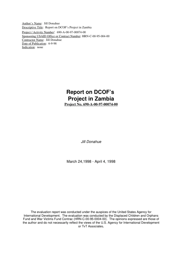 Report on DCOF's [Displaced Children and Orphans Fund] project in Zambia : project no. 690-A-00-97-00074-00 -- Jill Donahue : March 24, 1998-April 4, 1998
