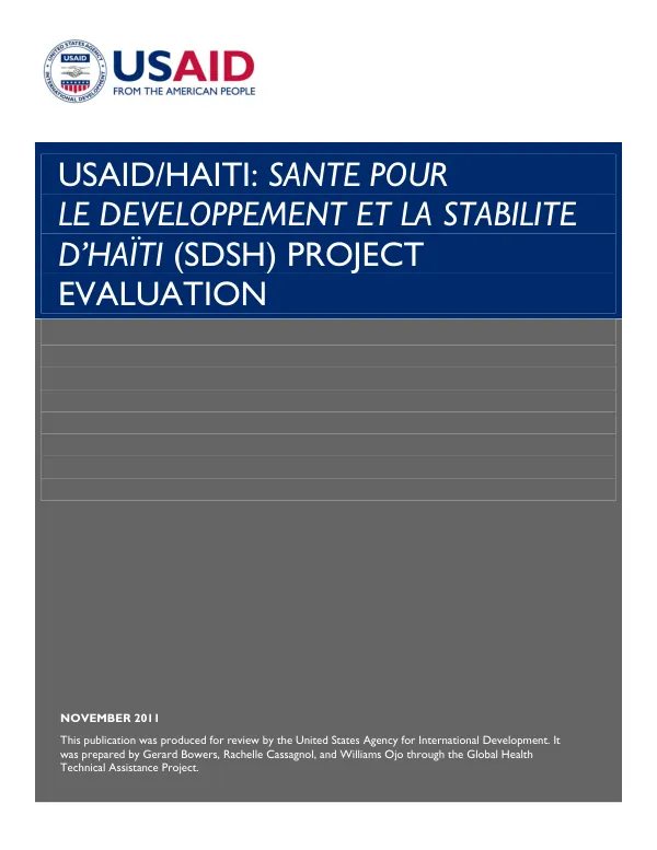 USAID/Haiti : sante pour le developpement et la stabilite d"Haiti (SDSH) : project evaluation