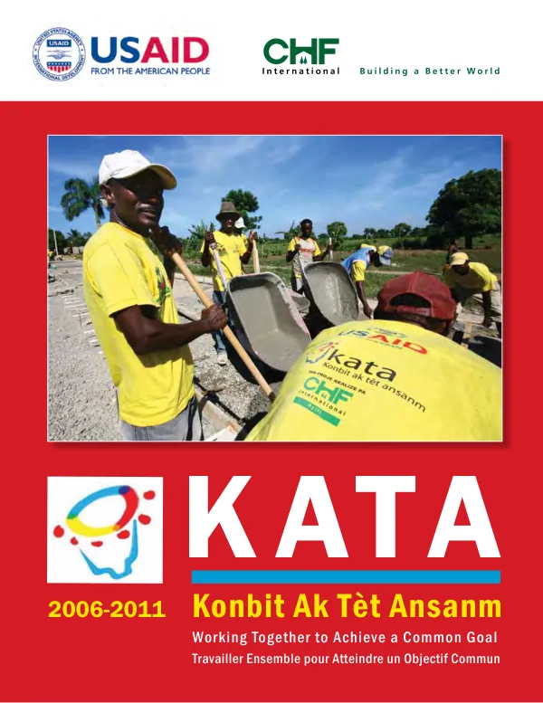 KATA, Konbit ak tet ansanm 2006-2011 : working together to achieve a common goal (KATA, Konbit ak tet ansanm 2006-2011 : travailler ensemble pour atteindre un objectif commun)