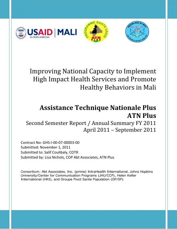Improving National Capacity to Implement High Impact Health Services and Promote Healthy Behaviors in Mali : Annual Summary FY 2011 and Second Semester Report April – September 2011