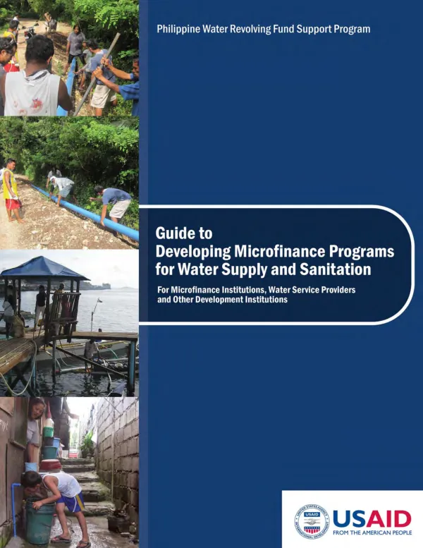 Guide to developing microfinance programs for water supply and sanitation, for microfinance institutions, water service providers and other development institutions