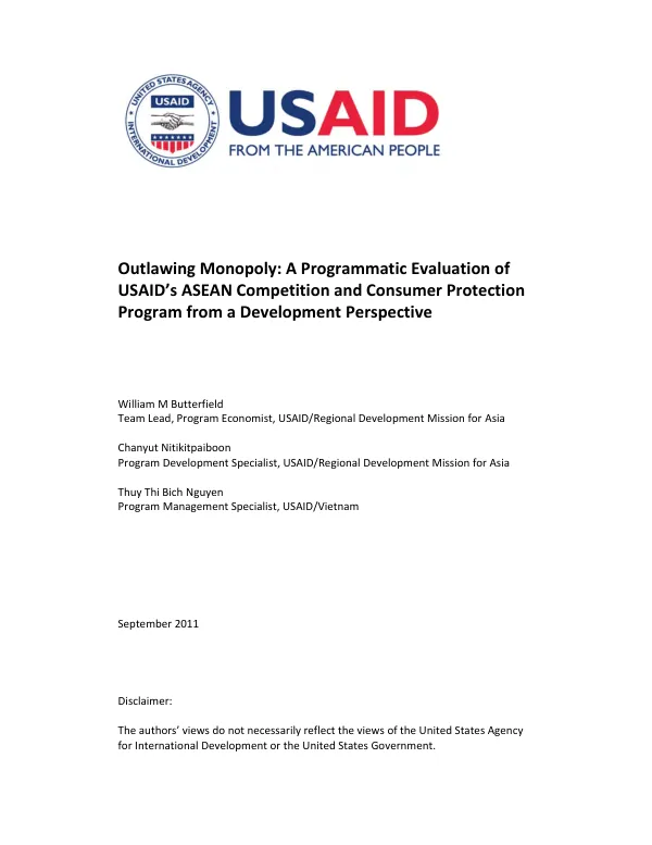 Outlawing monopoly : a programmatic evaluation of USAID"s ASEAN competition and consumer protection program from a development perspective