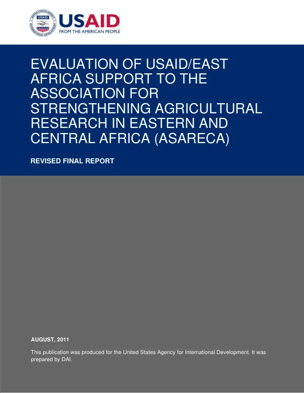 Evaluation of USAID/East Africa support to the Association for Strengthening Agricultural Research in Eastern and Central Africa (ASARECA) : revised final report