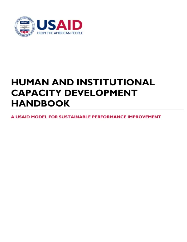 Human and institutional capacity development handbook : a USAID model for sustainable performance improvement