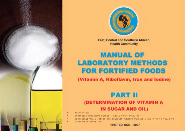 Manual of laboratory methods for fortified foods (vitamin A, riboflavin, iron and iodine) : part II -- (determination of vitamin A in sugar and oil)