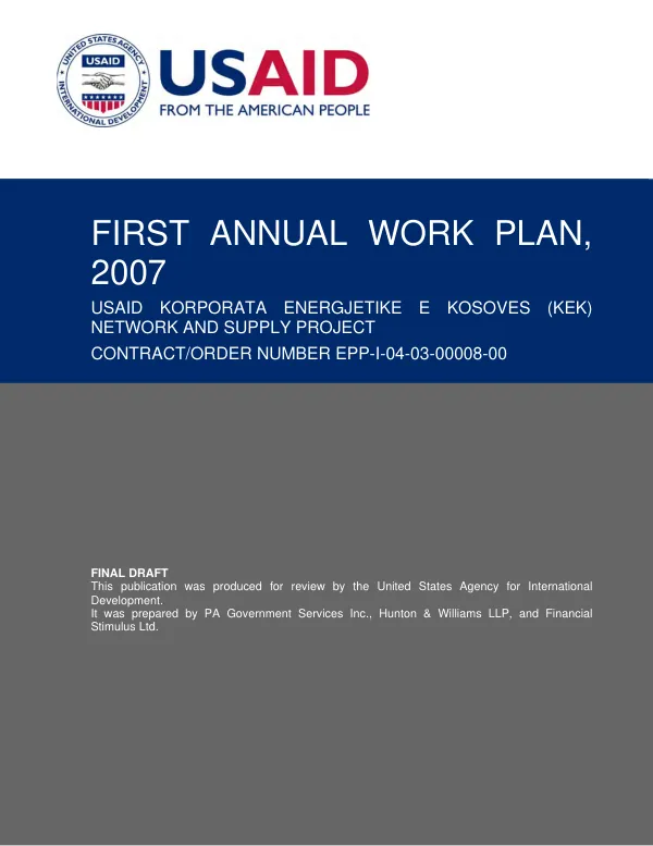 First annual work plan, 2007 : USAID Korporata Energjetike e Kosoves (KEK) network and supply project, contract/order number EPP-I-04-03-00008-00