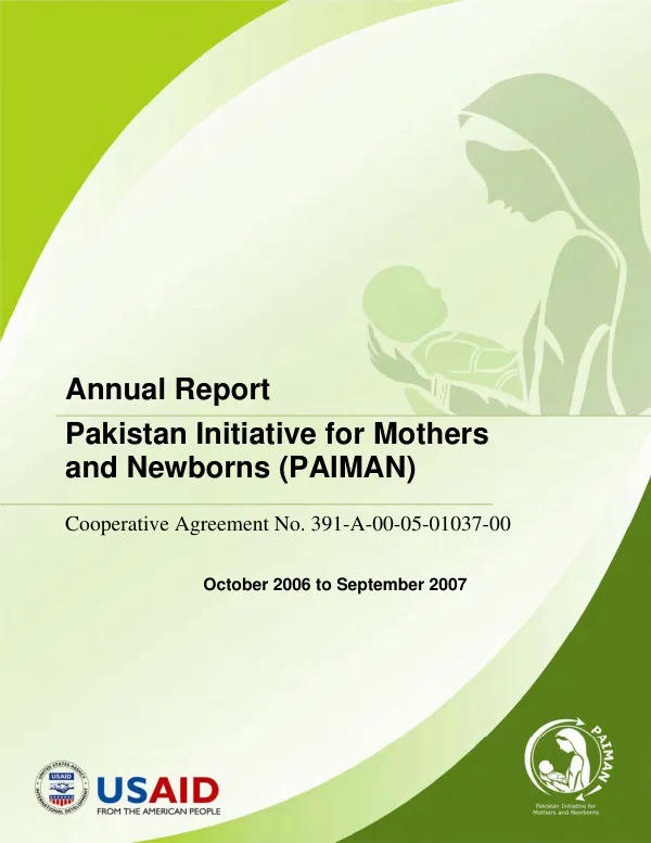 Pakistan initiative for mothers and newborns (PAIMAN) : annual report to USAID, October 2006-September 2007 -- cooperative agreement no. 391-A-00-05-01037-00