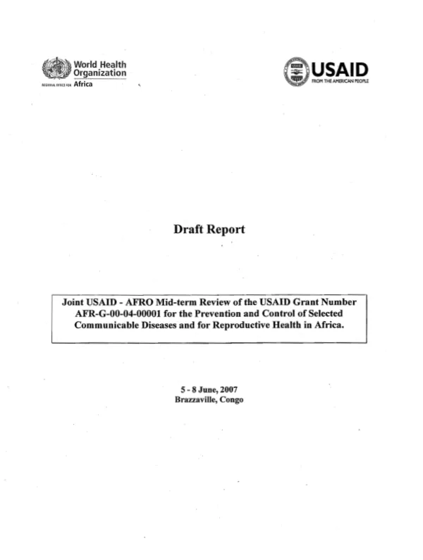 Joint USAID-AFRO mid-term review of the USAID grant number AFR-G-00-04-00001 for the prevention and control of selected communicable diseases and for reproductive health in Africa