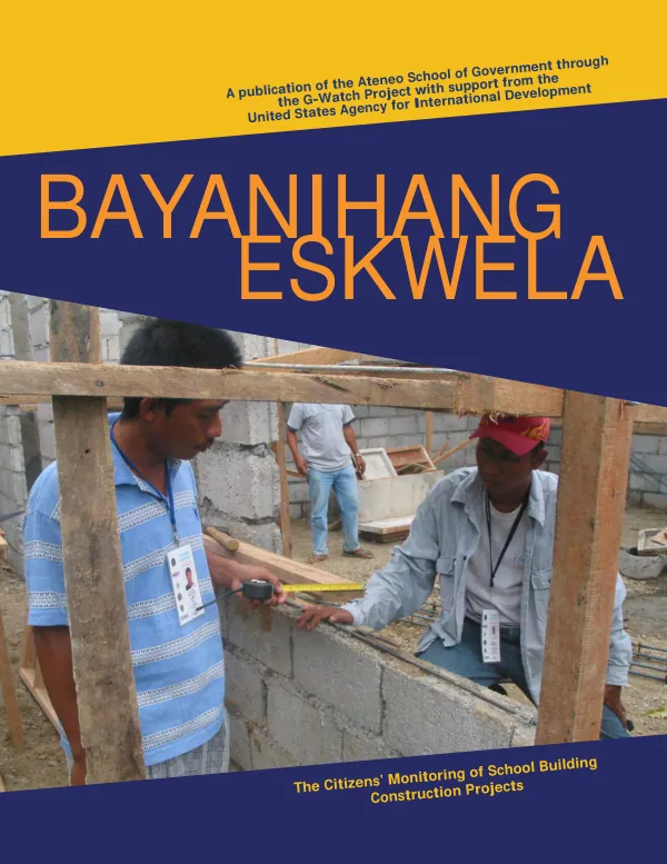 Bayanihang eskwela : the citizens" monitoring of school building construction projects