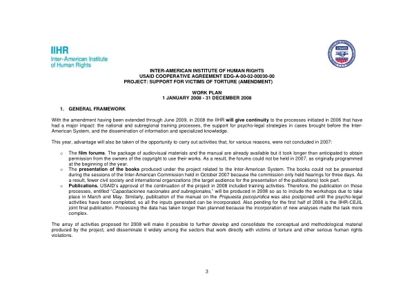 Inter-American Institute of Human Rights : USAID cooperative agreement no. EDG-A-00-02-00030-00 -- project, support for victims of torture (amendment) : work plan, 1 January 2008-31 December 2008