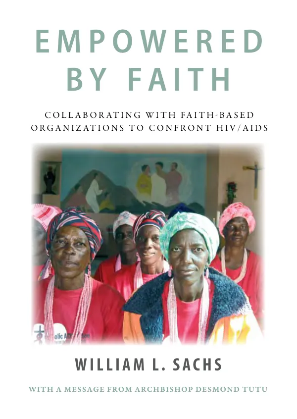 Empowered by faith : collaborating with faith-based organizations to confront HIV/AIDS