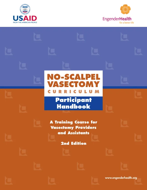No-scalpel vasectomy curriculum : a training course for vasectomy providers and assistants -- 2nd edition : participant handbook