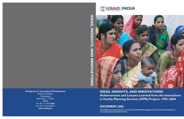 Ideas, insights, and innovations : achievements and lessons from the inovations in family planning services (IFPS) project, 1992-2004
