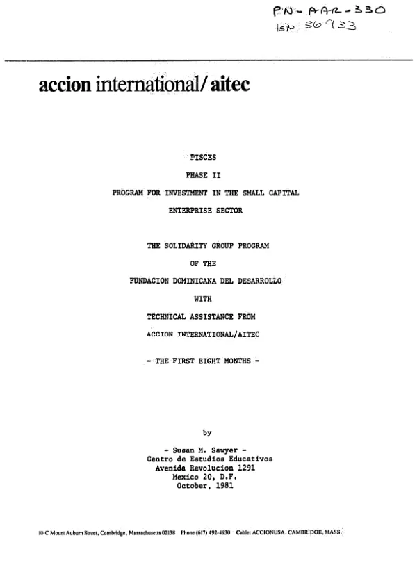 PISCES phase II, program for investment in the small capital enterprise sector : the solidarity group program of the Fundacion Dominicana de Desarrollo with technical assistance from ACCION International/AITEC : the first eight months