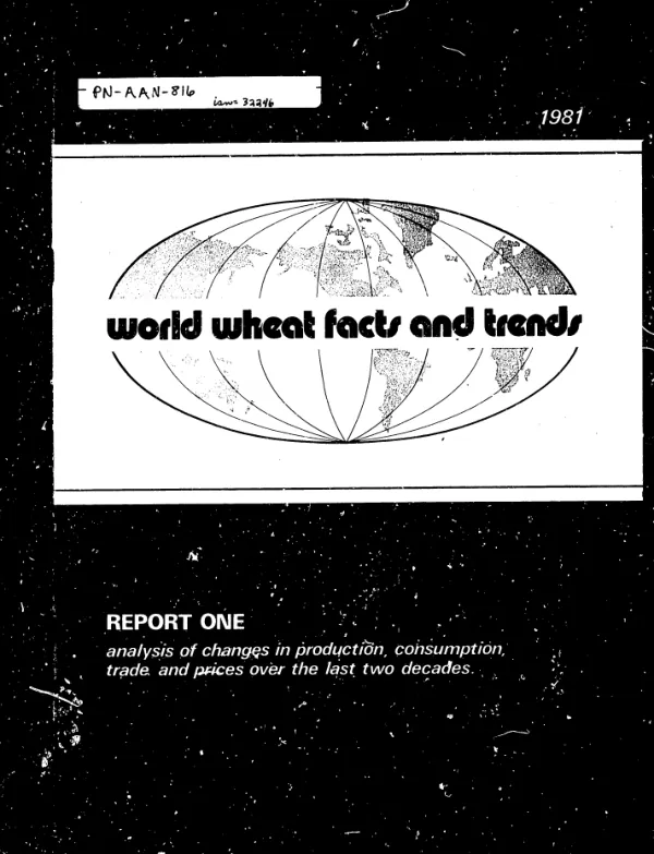 World wheat facts and trends, report one : an analysis of changes in production, consumption, trade and prices over the last two decades
