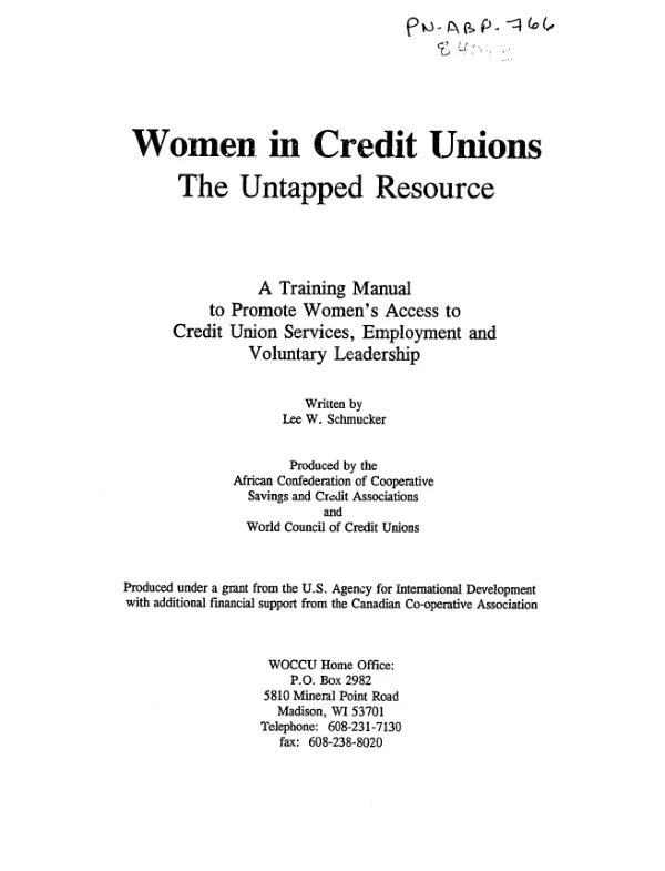 Women in credit unions : the untapped resource -- a training manual to promote women"s access to credit union services, employment and voluntary leadership