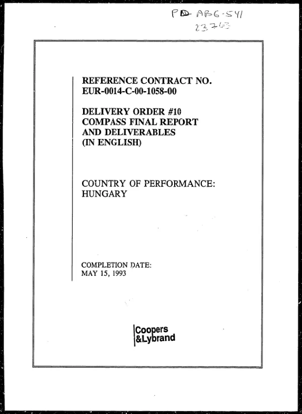 Reference contract no. EUR-00140C-00-1058-00 : delivery order no. 10, COMPASS [consulting to the Office of the Minister for Privatization -- agricultural sector support] final report and deliverables (in English) : country of performance -- Hungary