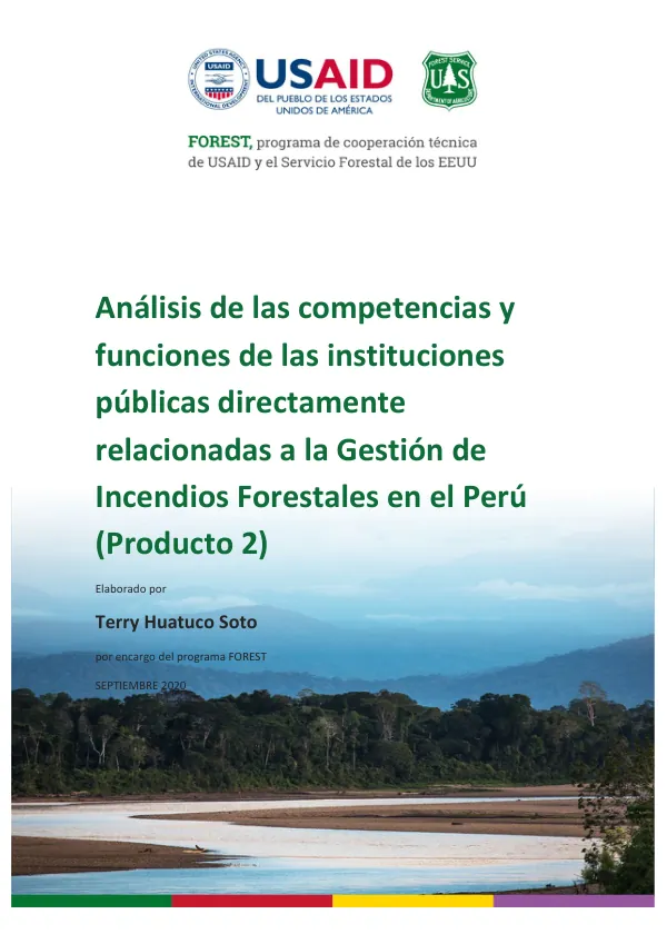 Análisis de las Competencias y Funciones de las Instituciones Públicas Directamente Relacionadas a la Gestión de Incendios Forestales en el Perú