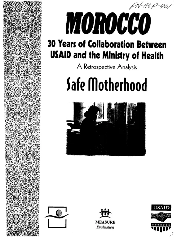 Morocco : 30 years of collaboration between USAID and the Ministry of Health -- a retrospective analysis : safe motherhood