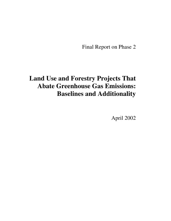 Land use and forestry projects that abate greenhouse gas emissions : baselines and additionality : final report on phase 2