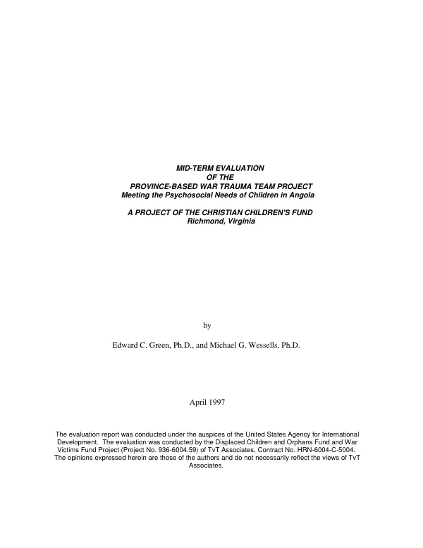 Mid-term evaluation of the province-based war trauma team project : meeting the psychosocial needs of children in Angola -- a project of the Christian Children's Fund, Richmond, Virginia