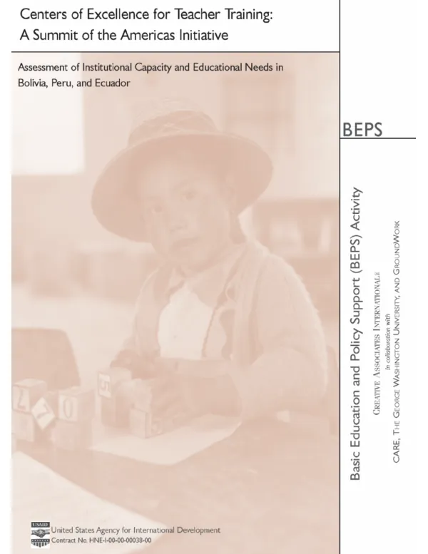 Centers for Excellence for Teacher Training [CETT] : a Summit of the Americas initiative -- assessment of institutional capacity and educational needs in Bolivia, Peru, and Ecuador