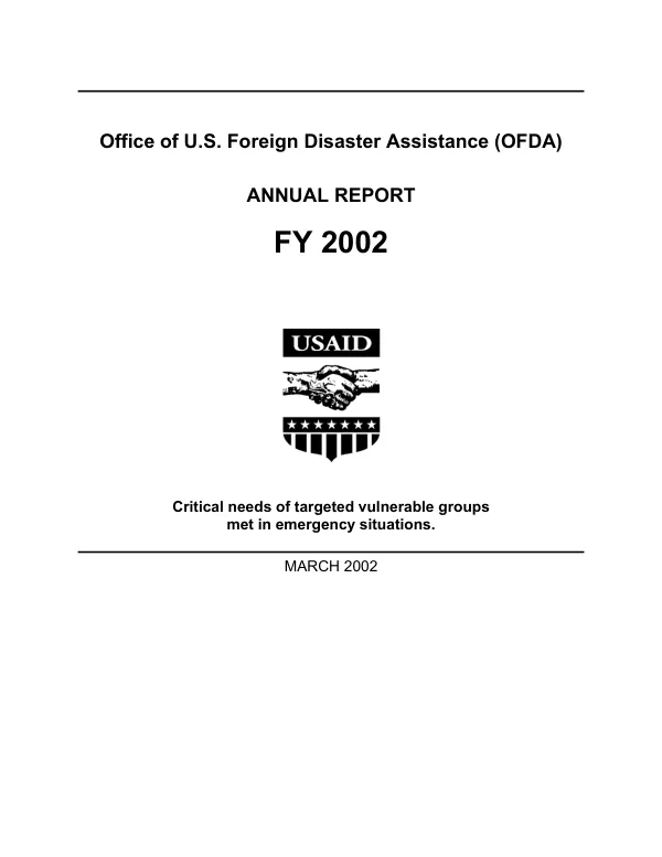 Office of US Foreign Disaster Assistance (OFDA) : annual report [AR] FY 2002