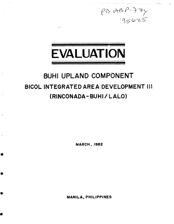 Buhi Upland component of Bicol integrated rural development and Bicol integrated area development III (Rinconada/Buhi-Lalo) : projects no. 492-0303 and 492-0289 -- projects evaluation report