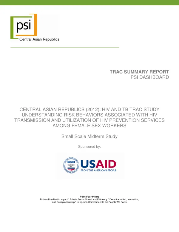 CENTRAL ASIAN REPUBLICS (2012): HIV AND TB TRAC STUDY UNDERSTANDING RISK BEHAVIORS ASSOCIATED WITH HIV TRANSMISSION AND UTILIZATION OF HIV PREVENTION SERVICES AMONG FEMALE SEX WORKERS Small Scale Midterm Study