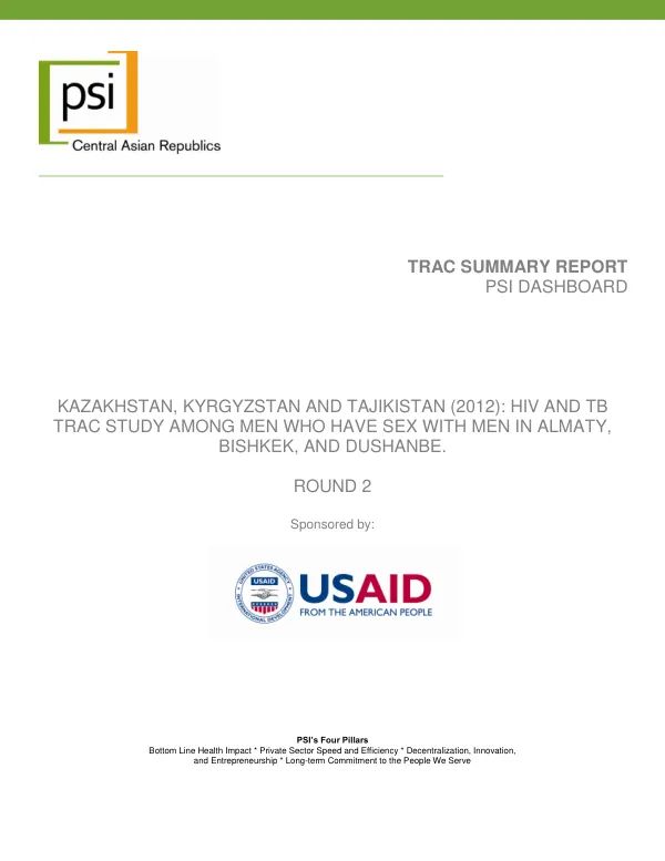 KAZAKHSTAN, KYRGYZSTAN AND TAJIKISTAN (2012): HIV AND TB TRAC STUDY AMONG MEN WHO HAVE SEX WITH MEN IN ALMATY, BISHKEK, AND DUSHANBE. ROUND 2