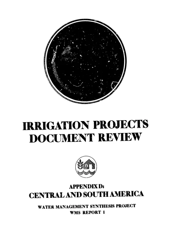 Irrigation projects document review, appendix D : Central and South America