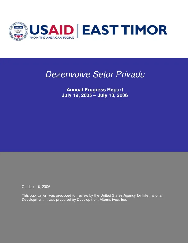 Dezenvolve setor privadu annual progress report, July 19, 2005-July 18, 2006