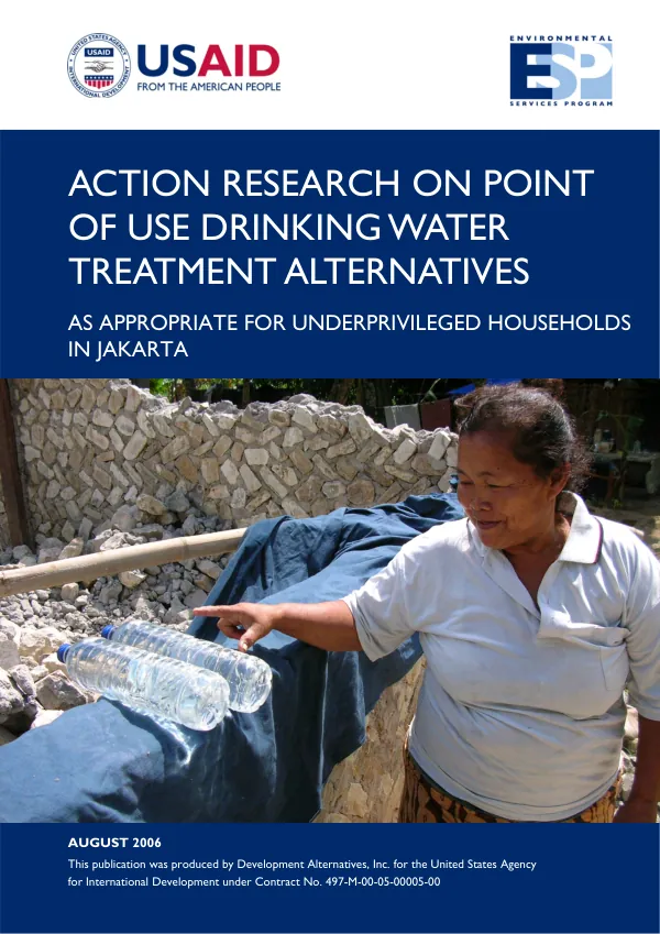 Action research on point of use drinking water treatment alternatives, as appropriate for underprivileged households in Jakarta
