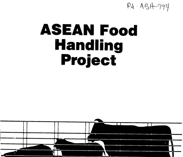 ASEAN food handling project : handling of livestock and livestock products in ASEAN 1978 to 1989 -- a review of the activities and achievements of the livestock components of the ASEAN food handling project of the ASEAN - Australia Economic Co-operation Program