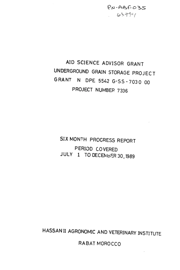 AID Science Advisor grant, underground grain storage project grant N [i.e. no.] DPE-5542-G-SS-7030-00, project number 7336 : six month progress report, period covered July 1 to December 30, 1989
