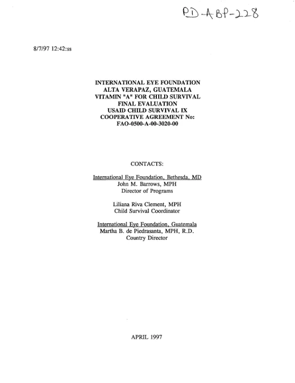 International Eye Foundation -- Alta Verapaz, Guatemala, vitamin 'A' for child survival : final evaluation -- USAID child survival IX, cooperative agreement no. FAO-0500-A-00-3020-00