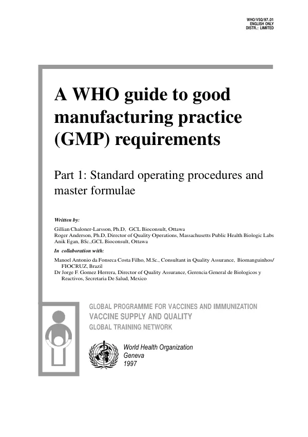 A WHO guide to good [vaccine] manufacturing practice (GMP) requirements -- part 1 : standard operating procedures and master formulae