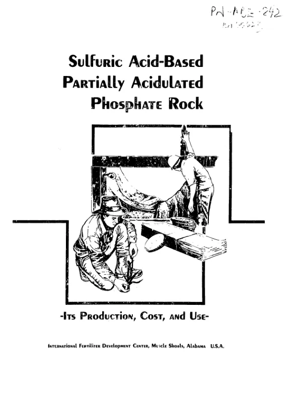 Sulfuric acid-based partially acidulated phosphate rock -- its production, cost, and use