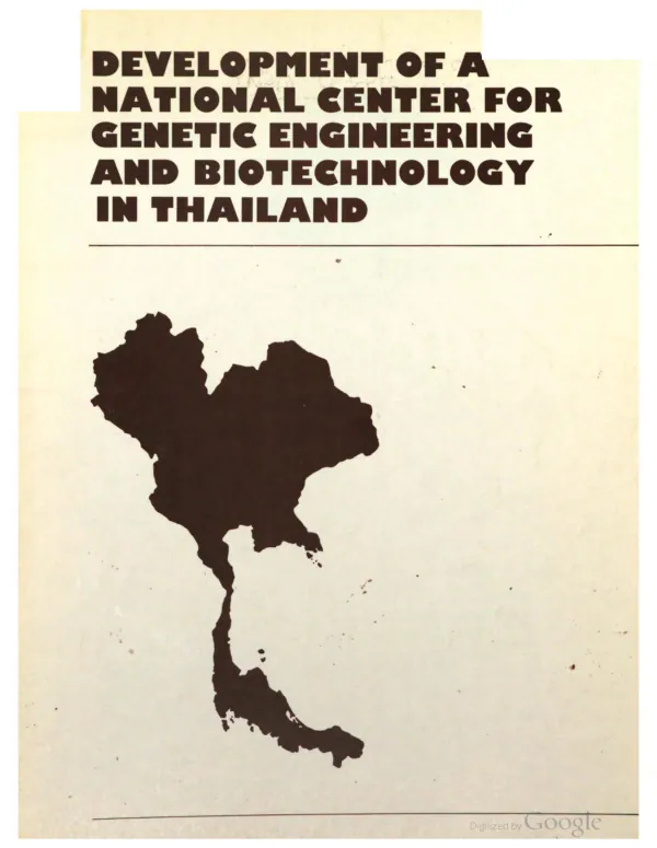 Development of a National Center for Genetic Engineering and Biotechnology in Thailand : U.S. Advisory Group visits to Thailand, July 23-August 3, 1984