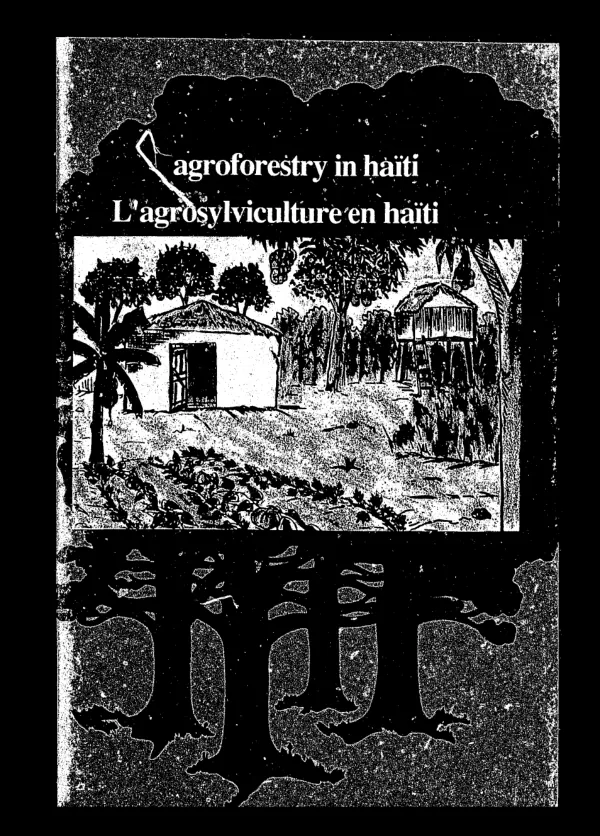 Agroforestry in Haiti = Agrosylviculture en Haiti