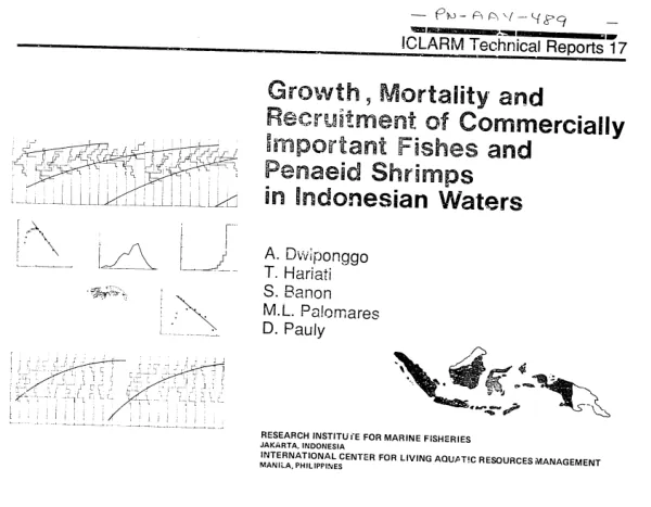 Growth, mortality and recruitment of commercially important fishes and Penaeid shrimps in Indonesian waters
