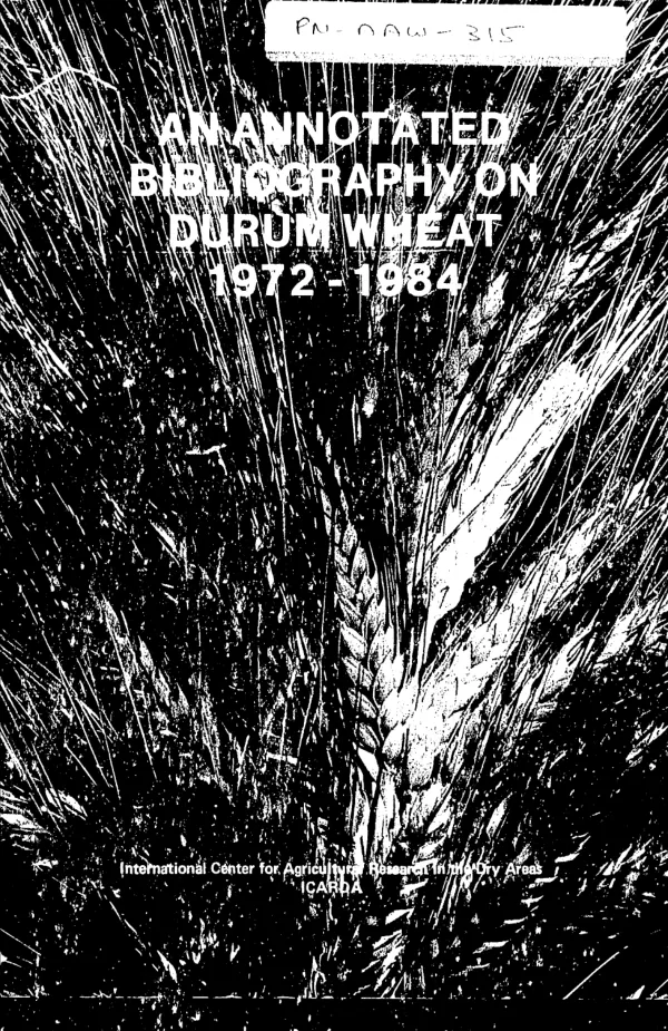 Annotated bibliography on durum wheat, 1972-1984