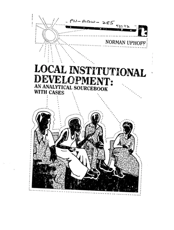 Local institutional development : an analytical source book with cases