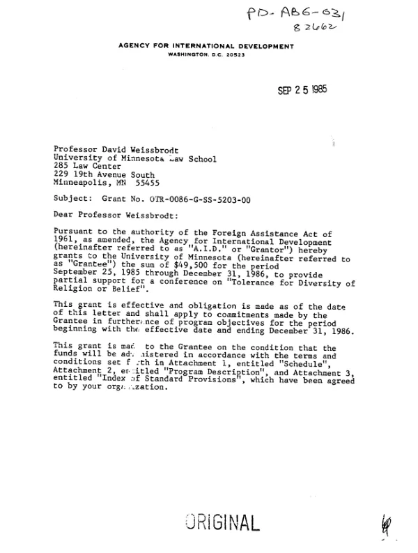 AID grant no. OTR-0086-G-SS-5203-00 to the University of Minnesota Law School to provide partial support for a conference on tolerance and diversity of religion or belief