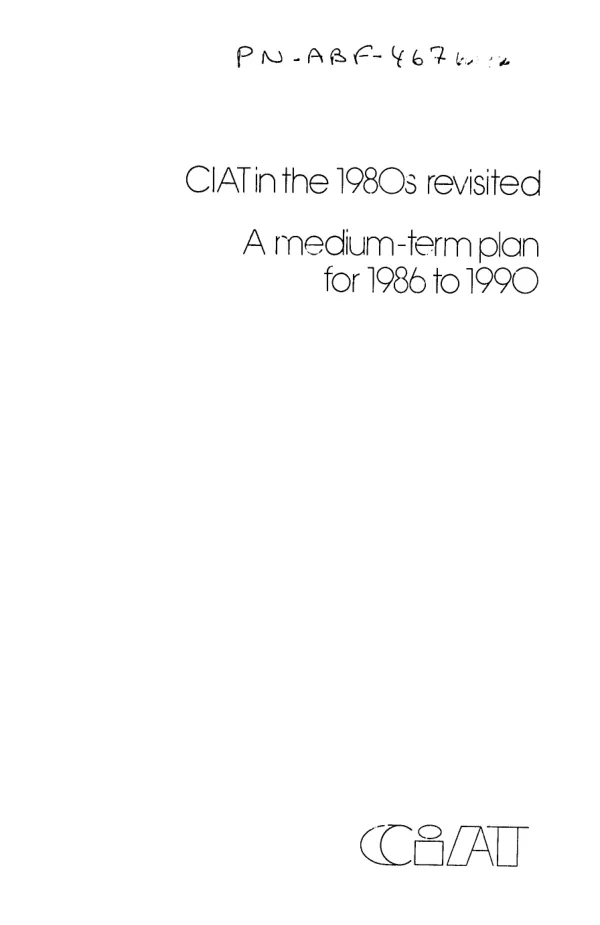 CIAT in the 1980"s revisited : a medium-term plan for 1986 to 1990