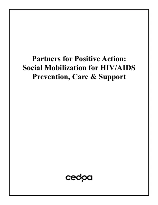 Partners for positive action : social mobilization for HIV/AIDS prevention, care & support