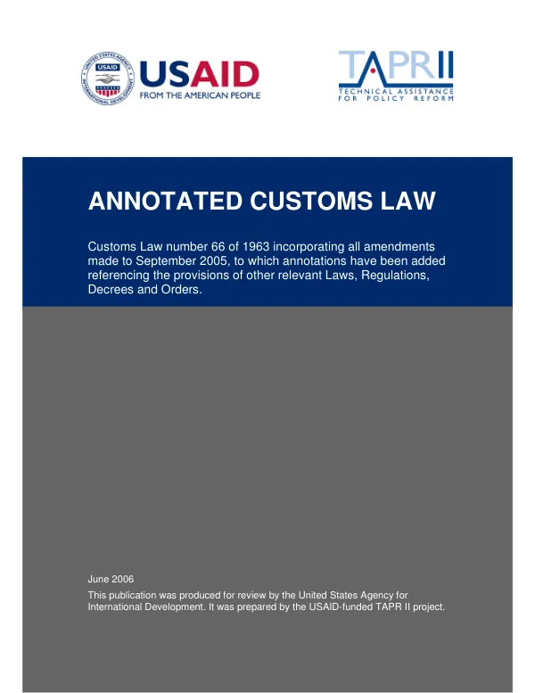 Annotated customs law : customs law number 66 of 1963 incorporating all amendments made to September 2005, to which annotations have been added referencing the provisions of other relevant law, regulations, decrees and orders