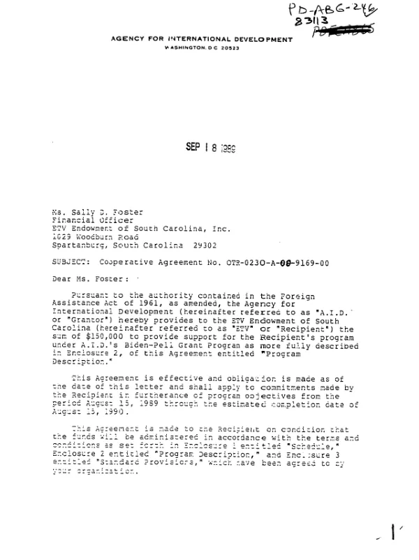 AID cooperative agreement no. OTR-0230-A-00-9169-00 with the ETV [Educational Television] Endowment of South Carolina, Inc. for support under AID"s Biden-Pell grant program