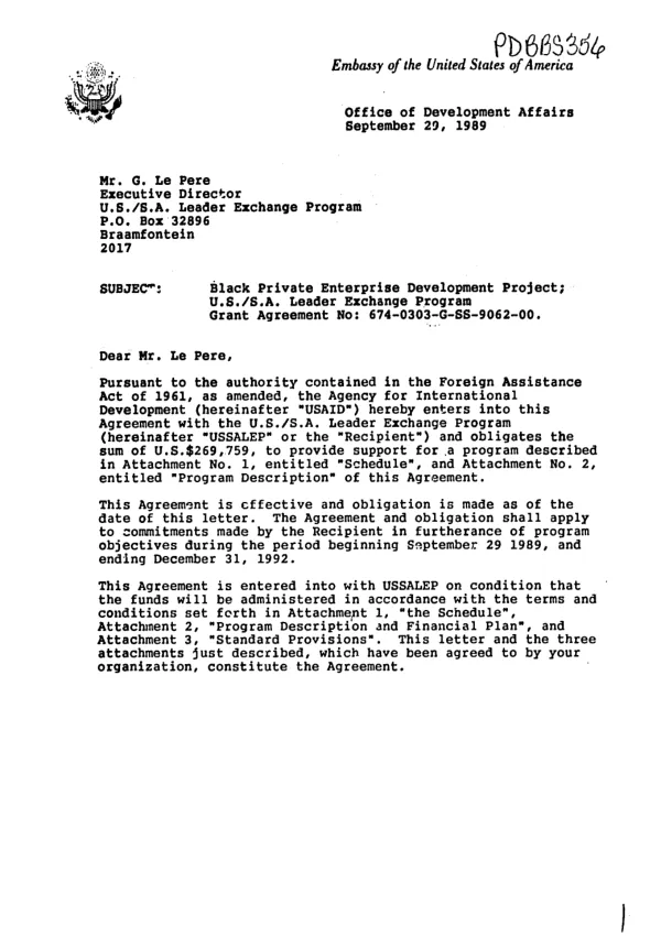 AID grant agreement no. 674-0303-G-SS-9062-00 with Leader Exchange Program to enable black South African entrepreneurs to leverage US sourced business knowledge into competitive advantages in South Africa"s mainstream economy
